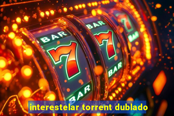 interestelar torrent dublado